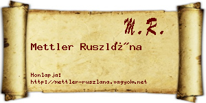 Mettler Ruszlána névjegykártya